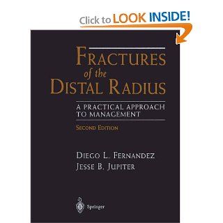 Fractures of the Distal Radius A Practical Approach to Management 9780387951959 Medicine & Health Science Books @
