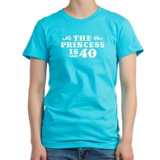 The Princess is 40 T Shirt by perketees