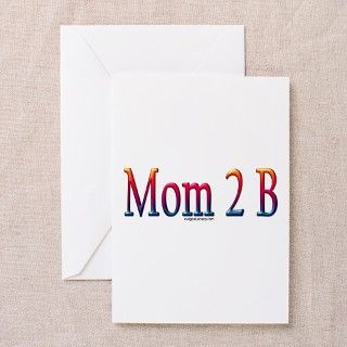 cute mom 2 B Greeting Cards (Pk of 10) by evilgeniusblue
