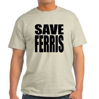 Save Ferris T Shirt by insanetsharts