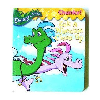 Zak & Wheezie Clean Up Dragon Tales Chunky 9781419401787 Books