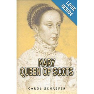 Mary Queen of Scots A Spiritual Biography Carol Schaefer 9780824519476 Books