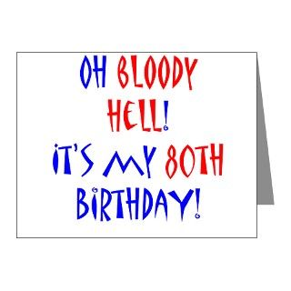 Bloody hell 80th birthday Note Cards (Pk of 10) by 80bloodyhell