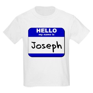 hello my name is joseph T Shirt by nameworld