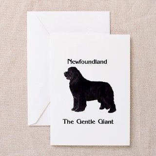 The Gentle Giant Newfoundland Dog Greeting Cards ( by COOLASANEWFIE