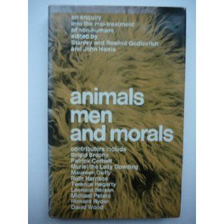 Animals, Men and Morals Stanley Godlovitch, etc. 9780575013445 Books