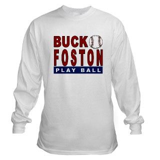 Buck Foston Long Sleeve T Shirt by buckfostonstuff