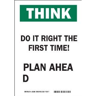 Brady 38085 Plastic, 7" X 10" Think Sign Legend, "Do It Right The First Time Plan Ahead" Industrial Warning Signs