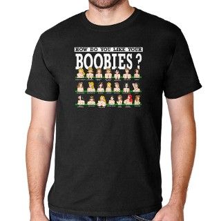 How do you like your Boobies? T Shirt by RetroActivewear