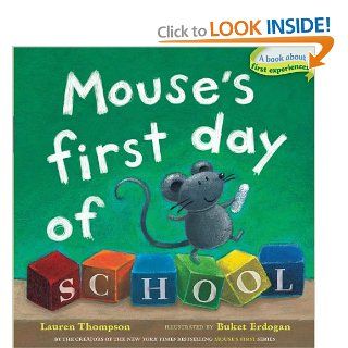 Mouse's First Day of School (Classic Board Books) Lauren Thompson, Buket Erdogan 9781416994763 Books