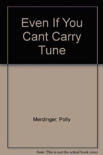 Even If You Can't Carry a Tune Grammar Through Popular Songs Polly Merdinger, Joel Rosenfeld 9780883774656 Books
