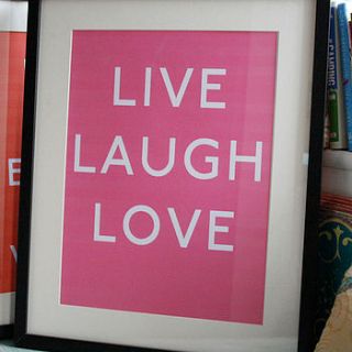 'live laugh love'   art print by pearl and earl