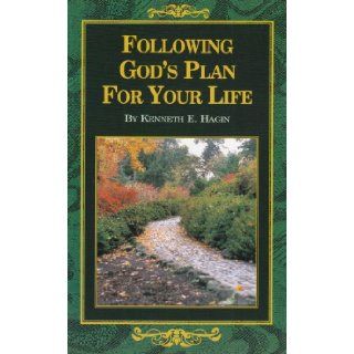 Following God's Plan for Your Life (9780892765195) Kenneth E. Hagin Books