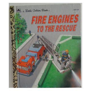 Fire Engines to the Rescue (Little Golden Book) Golden Books 9780307003065 Books