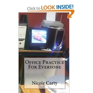 Office Practice For Everyone Nicole Carty 9781453666395 Books