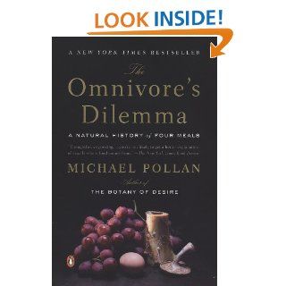 The Omnivore's Dilemma A Natural History of Four Meals eBook Michael Pollan Kindle Store