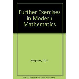 Further Exercises in Modern Mathematics D T E. Marjoram 9780080119694 Books
