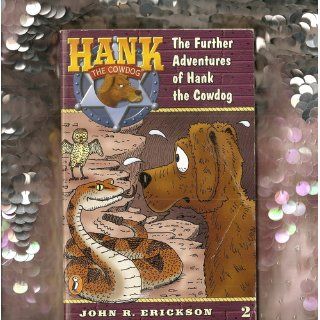 The Further Adventures of Hank the Cowdog #2 John R. Erickson, Gerald L. Holmes 9780141303789 Books