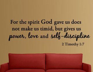 For the Spirit God Gave Us Does Not Make Us Timid, But Gives Us Power, Love and Self Discipline 2 Timothy 17 Bible Verse Inspirational Wall Quote Christian Vinyl Wall Art Quote   Wall Decor Stickers