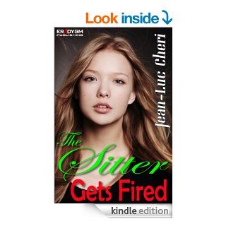 The Sitter Gets Fired eBook Jean Luc Cheri Kindle Store