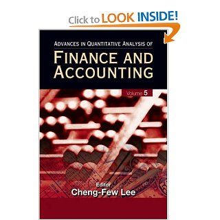 Advances in Quantitative Analysis of Finance and Accounting (9789812706287) Cheng Few Lee Books
