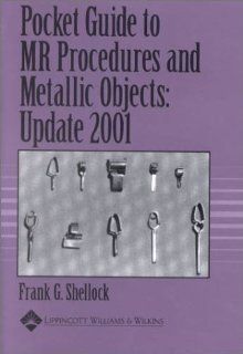 Pocket Guide to MR Procedures and Metallic Objects Update 2001 9780781733533 Medicine & Health Science Books @