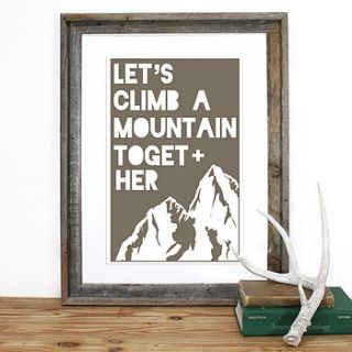 'let's climb a mountain together' print by bobby rocks