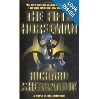 The Fifth Horseman A Novel of Biological Disaster Richard Sherbaniuk 9780812570908 Books