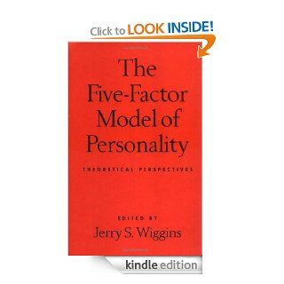 The Five Factor Model of Personality Theoretical Perspectives   Kindle edition by Jerry S. Wiggins. Professional & Technical Kindle eBooks @ .