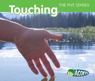 Touching (The Five Senses) Rebecca Rissman 9781432936822 Books