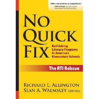 No Quick Fix, The RTI Edition Rethinking Literacy Programs in America's Element Richard Allington and Sean Walmsley Books