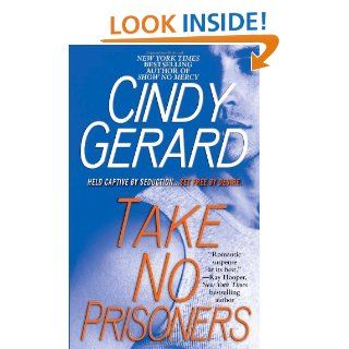 Take No Prisoners (Black Ops, Book 2) Cindy Gerard 9781416566748 Books