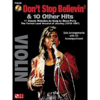 Don't Stop Believin' & 10 Hits from Former Lead Vocalist of Journey Steve Perry for Violin (9781603783057) Journey, Steve Perry Books