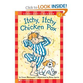 Itchy, Itchy Chicken Pox (Hello Reader, Level 1) Grace MacCarone, Betsy Lewin 9780590449489 Books