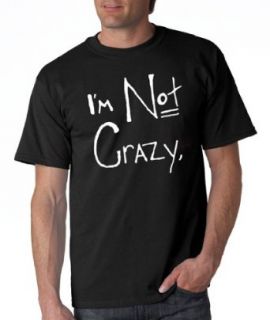 I Am Not Crazy T Shirt (Large) inspired by the Big Bang Theory Clothing