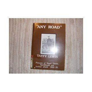 Any road pictures of Small Heath, Sparkbrook, and further afield, 1902 39 Taffy LEWIS Books