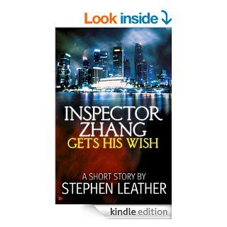 Inspector Zhang Gets His Wish   (a free short story) eBook Stephen Leather Kindle Store