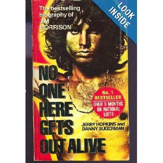No One Here Gets Out Alive Jerry Hopkins, Danny Sugarman 9780446342681 Books
