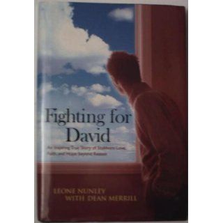 Fighting for David Leone and Merrill, Dean Nunley 9780739466124 Books