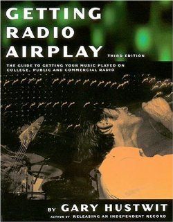 Getting Radio Airplay (9781884615177) Gary Hustwit Books