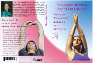 The Lebed Method, Focus on Healing Through Therapeutic Exercise and Movement Participants in DVD having Breast Cancer Colon Cancer Lymphedema upper and lower Arthritis Hip replacement Back Surgery Hepititis C Fibromyalsia Other Chronic Illness, Sherry Leb