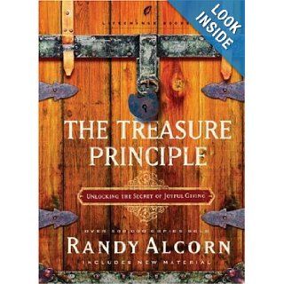 The Treasure Principle Unlocking the Secret of Joyful Giving (LifeChange Books) Randy Alcorn Books