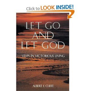 Let Go and Let God Steps in Victorious Living Albert E. Cliffe 9780671763961 Books