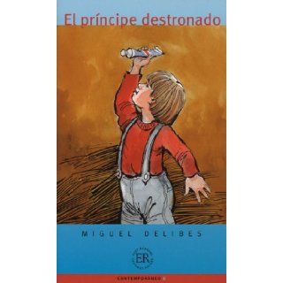 Easy Readers   Spanish El Principe Destronado (Spanish Edition) Delibes 9783125617506 Books