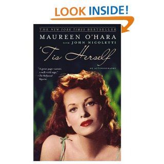 'Tis Herself An Autobiography Maureen O'Hara, John Nicoletti 9780743269162 Books