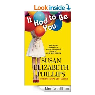 It Had to Be You   Kindle edition by Susan Elizabeth Phillips. Contemporary Romance Kindle eBooks @ .