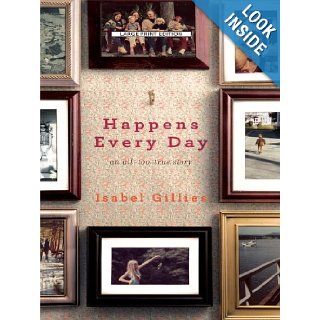 Happens Every Day An All Too True Story (Thorndike Biography) Isabel Gillies 9781410417787 Books