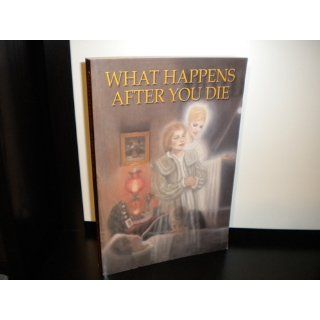 What Happens After You Die James E. Padgett 9781887621267 Books