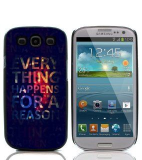 Everything Happens For A Reason Hard Case Cover for Samsung Galaxy S3 i9300 Cell Phones & Accessories