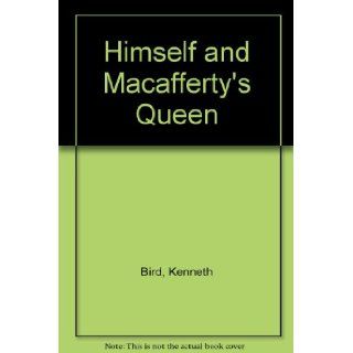 Himself and Macafferty's Queen Kenneth Bird 9780356028446 Books